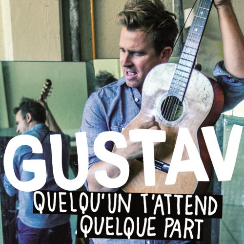 Quelqu'un t'attend quelque part .... Gustav Radio Single CD-Cover Photo